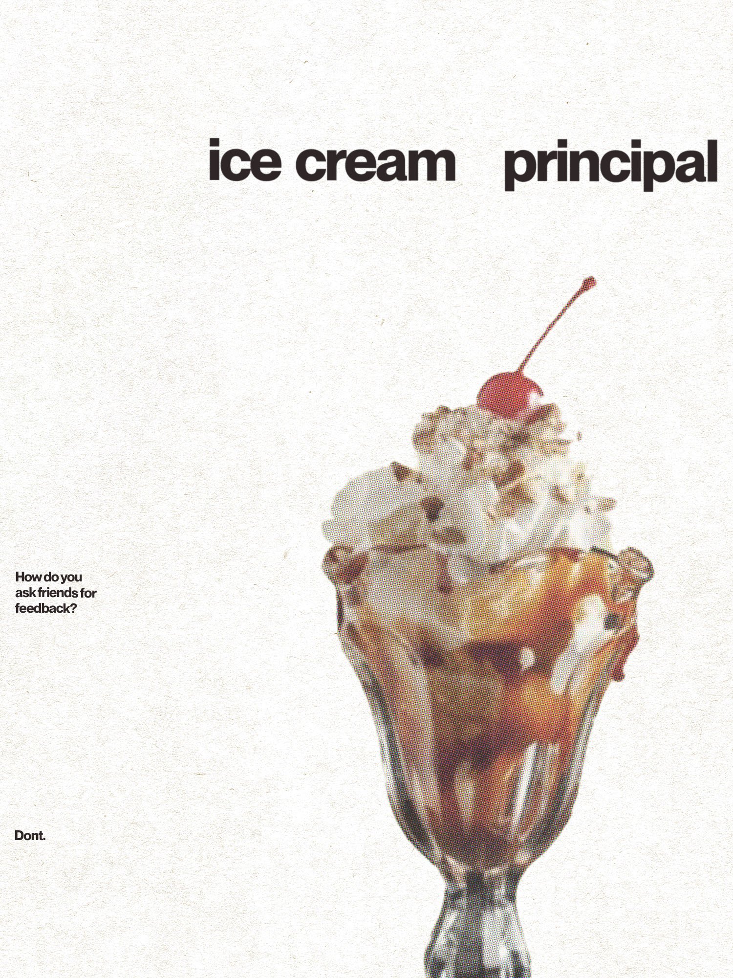 The ice cream principle